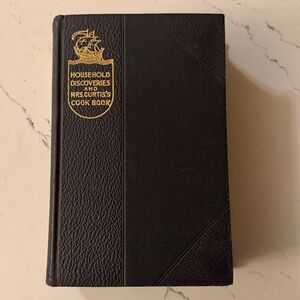 Antique HOUSEHOLD DISCOVERIES AND MRS. CURTIS'S COOK BOOK
